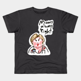 angry and funny woman talking. mom is always right Kids T-Shirt